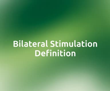 Bilateral Stimulation Definition: What It Is and How It Helps in EMDR Therapy